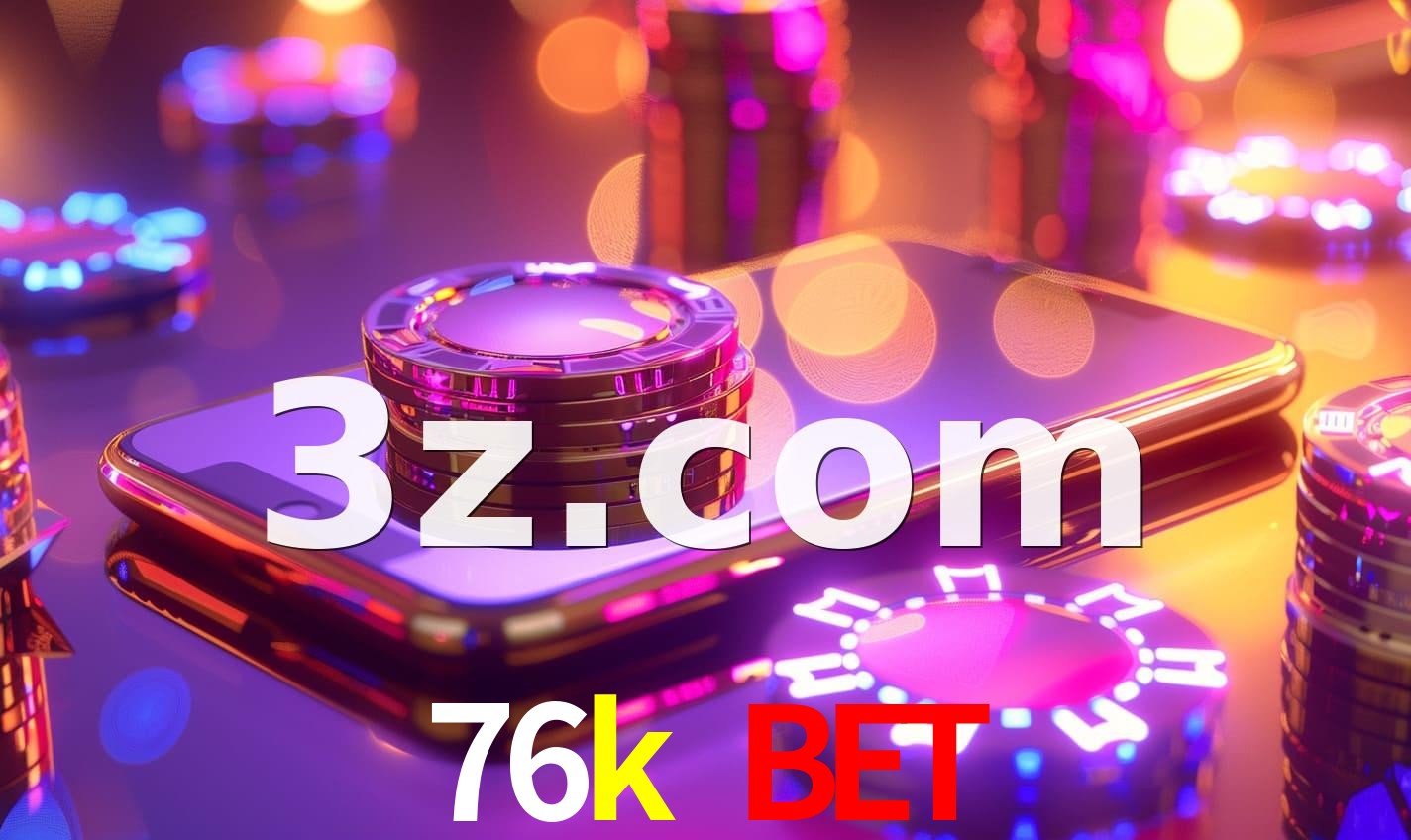 Login 76k bet.COM Casino Online